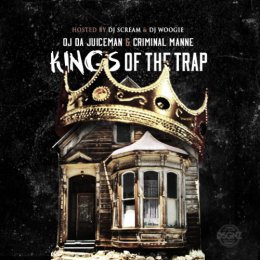 OJ Da Juice Man,Criminal Manne- Kings Of TheTrap